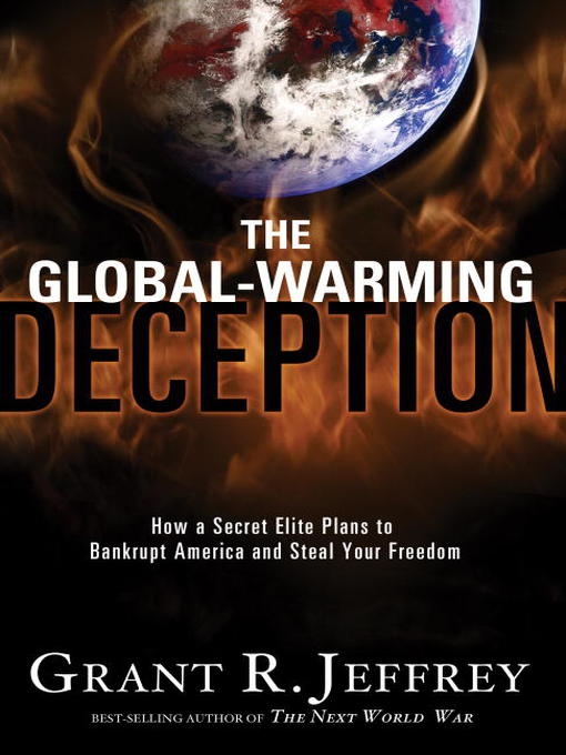 Title details for The Global-Warming Deception by Grant R. Jeffrey - Available
